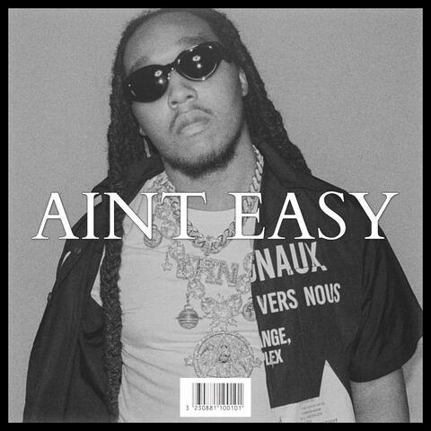 AINT EASY