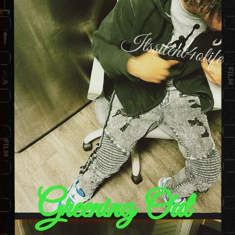 itssilent4olife - Greening Out