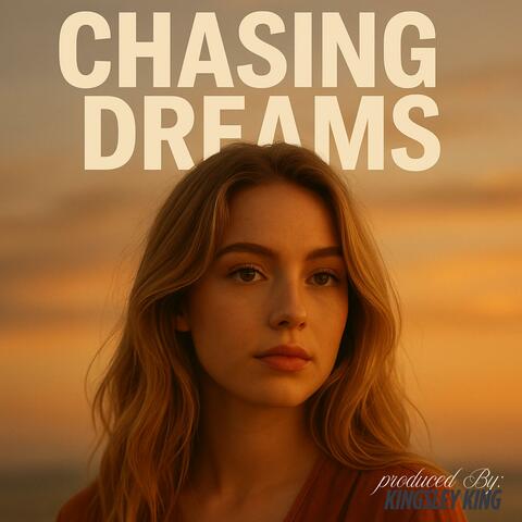 Chasing Dreams