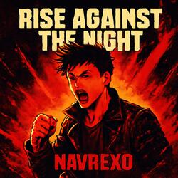 Rise Against the Night (Extended Version)