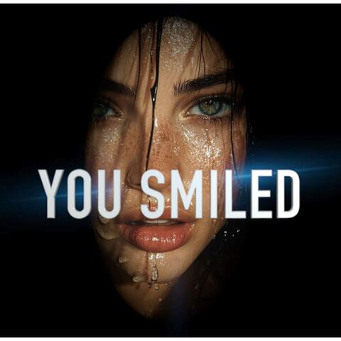 You Smiled (Special Version)