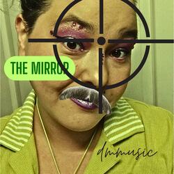 The Mirror (Cameron Mitchell Diss)