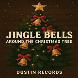 Jingle Bells Around the Christmas Tree