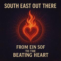 From Ein Sof to the Beating Heart (beyond the veil)