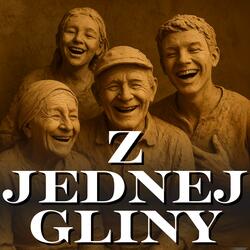 Z jednej gliny