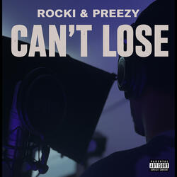Can't Lose (feat. Preezy)