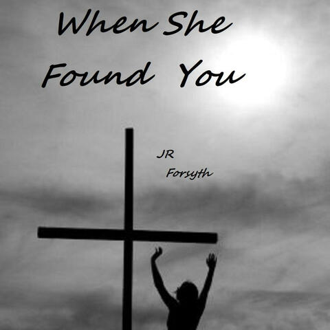 She Found You