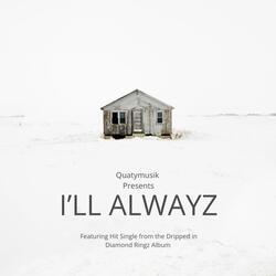 I'll Alwayz