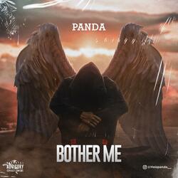 Bother me