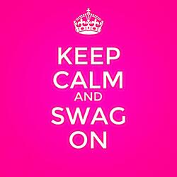 Keep Calm Swag On
