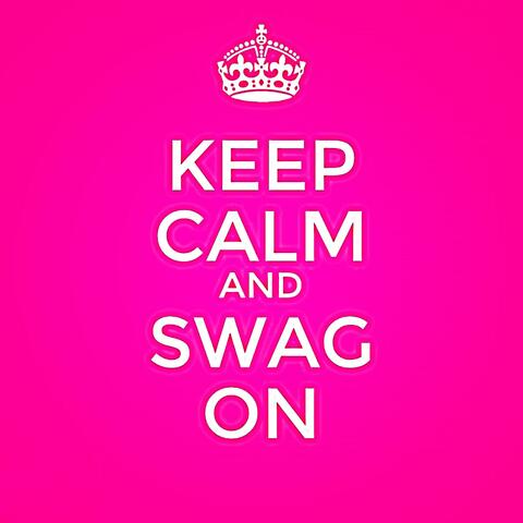 Keep Calm Swag On