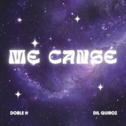 Me cansé (feat. Dil Quiroz)