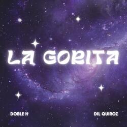La Gorita (feat. Dil Quiroz)