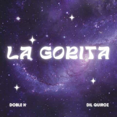 La Gorita (feat. Dil Quiroz)