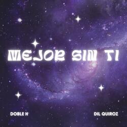 Mejor sin ti (feat. Dil Quiroz)