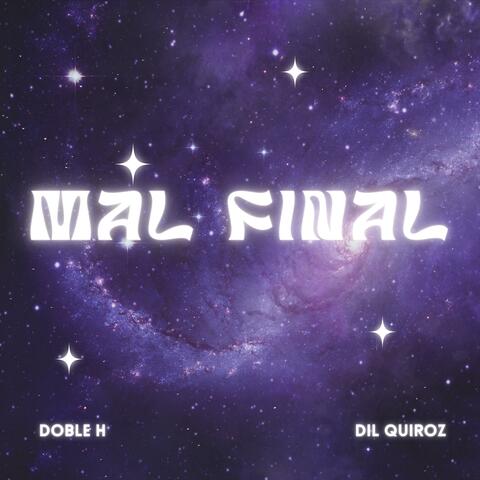 Mal final (feat. Dil Quiroz)