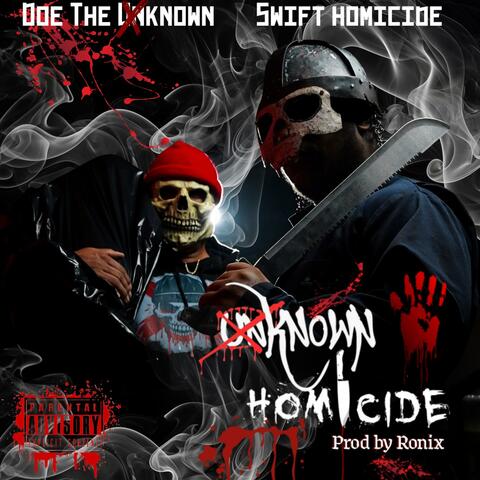 Unknown Homicide (feat. Swift Homicide)