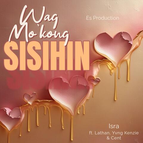 Wag Mokong Sisihin (feat. Lathan, Yvng Kenzie & Cent)