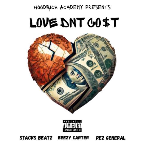 Love Dnt Cost (feat. Beezy Carter & Rez General)