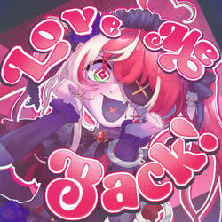 Love Me Back! (feat. Kureiji Ollie)