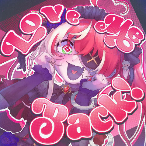 Love Me Back! (feat. Kureiji Ollie)