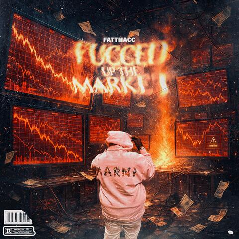 Fucced Up The Market