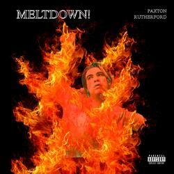 MELTDOWN!