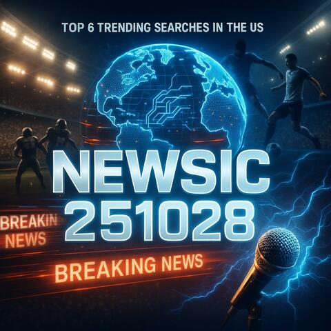 Top 6 Trending Searches in the US : NEWSIC 251028