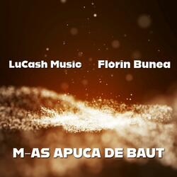 M-as apuca de baut (feat. Florin Bunea)