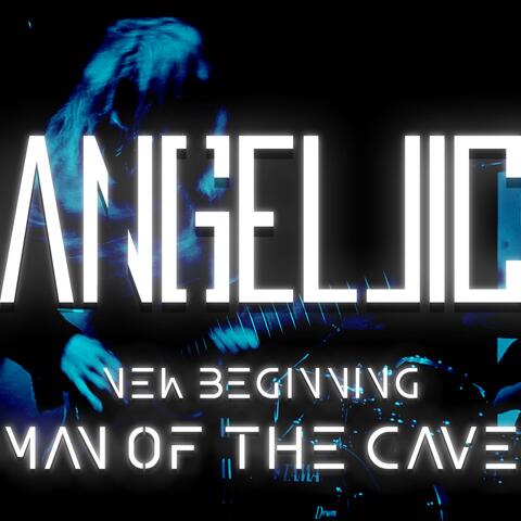 New Beginning... Man of the Cave