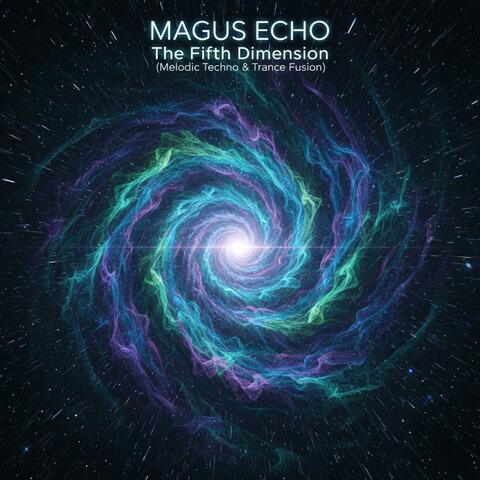 The Fifth Dimension (Melodic Techno & Trance Fusion)