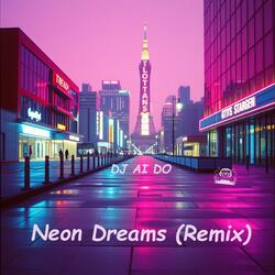 Neon Dreams (Remix)