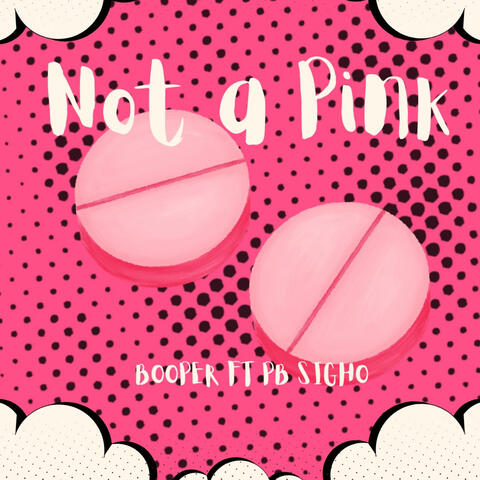 Not A Pink (feat. PB Sigho)