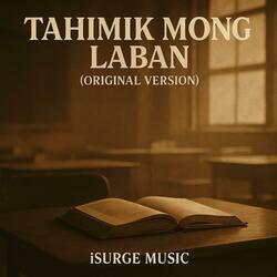 Tahimik Mong Laban (Original Version)