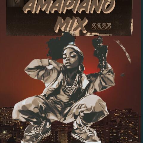 Amapiano dance mix vibe 2025