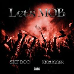 Let's Mob (feat. Kkruggerr)