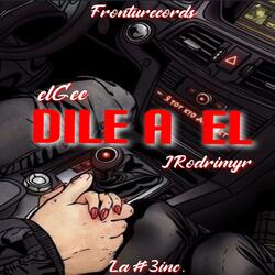 Dile a El (feat. JRodrimyr)