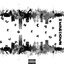 I Was Down (feat. Laceboii)