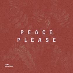 Peace. Please.