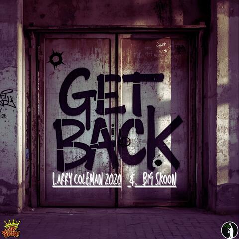 Get Back (with Big Skoon) (feat. Big Skoon)