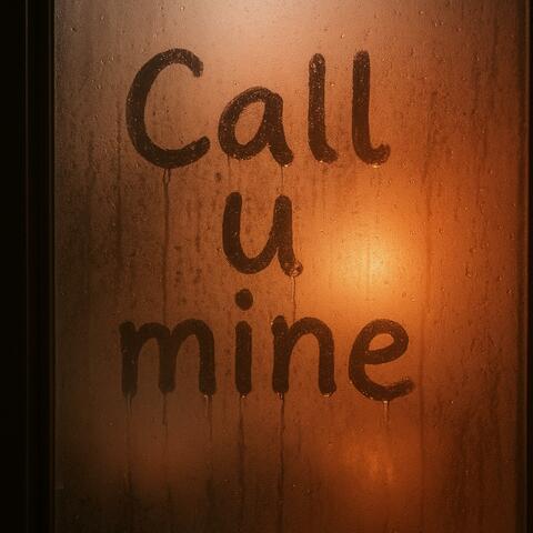 Call u mine
