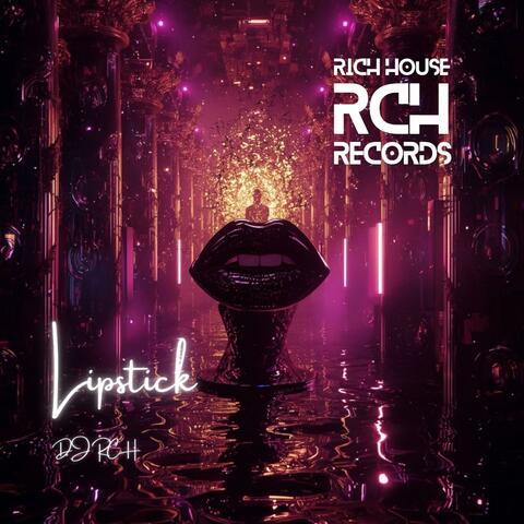 Lipstick (feat. DJ RCH)