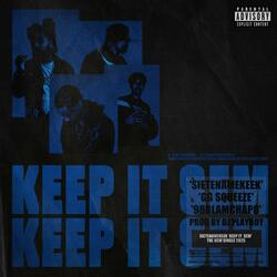 Keep It Sem (feat. DJ PLAYBOY, GGSqueeze & 98Blamchapo)
