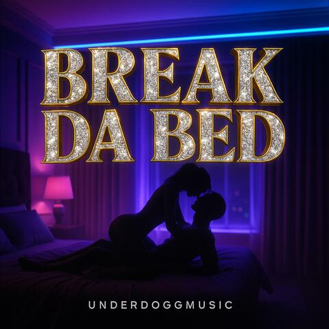 Break Da Bed