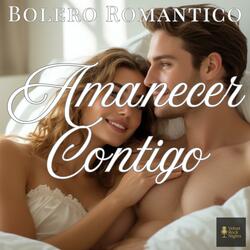 Amanecer Contigo (Bolero Romántico)
