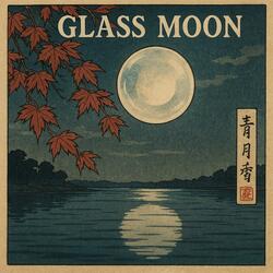 Glass Moon