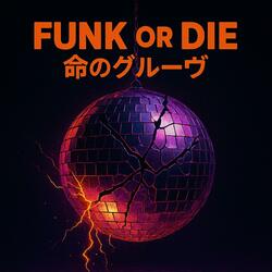 Funk or Die