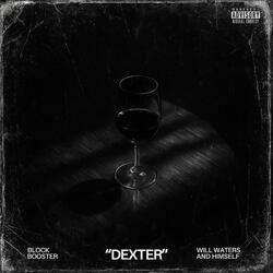 DEXTER (feat. Block Booster)