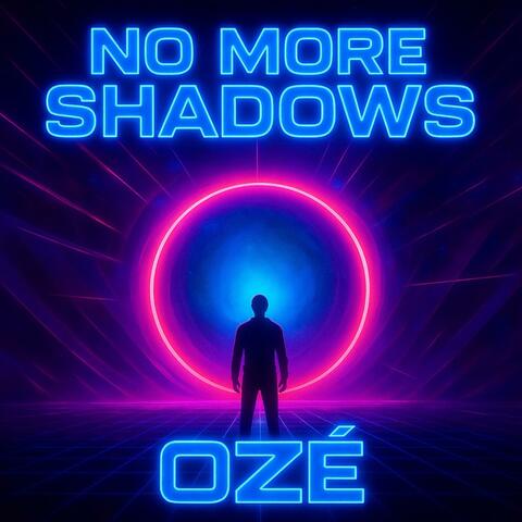No More Shadows