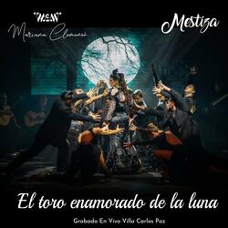 El toro enamorado de la luna (En vivo)